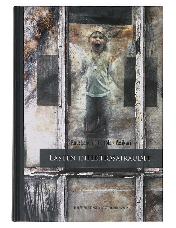 Lasten infektiosairaudet - Peltola, Heikki - Tietokirjat ja oppaat - 10105372277 - 0