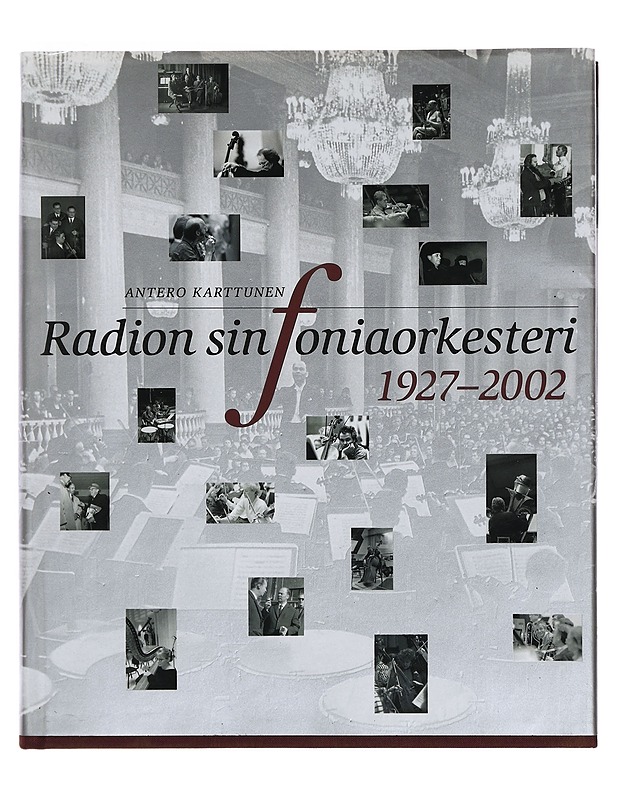 Radion sinfoniaorkesteri 1927-2002 : vuodet 1927-1977 : vuodet 1977-2002 - Antero Karttunen - Historiakirjat - 10105372383 - 0
