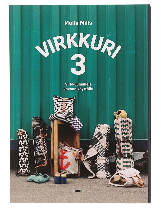Virkkuri 3, Virkkumalleja kovaan käyttöön - Mills, Molla - Käsityökirjat - 10105372410 - 0