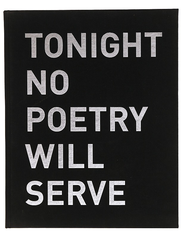 Alfredo Jaar: Tonight no poetry will serve - Taide- ja kulttuurikirjat - 10105372443 - 0