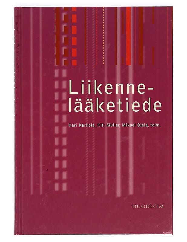Liikennelääketiede - Karkola, Müller, Ojala (toim) - Tietokirjat ja oppaat - 10105372530 - 0