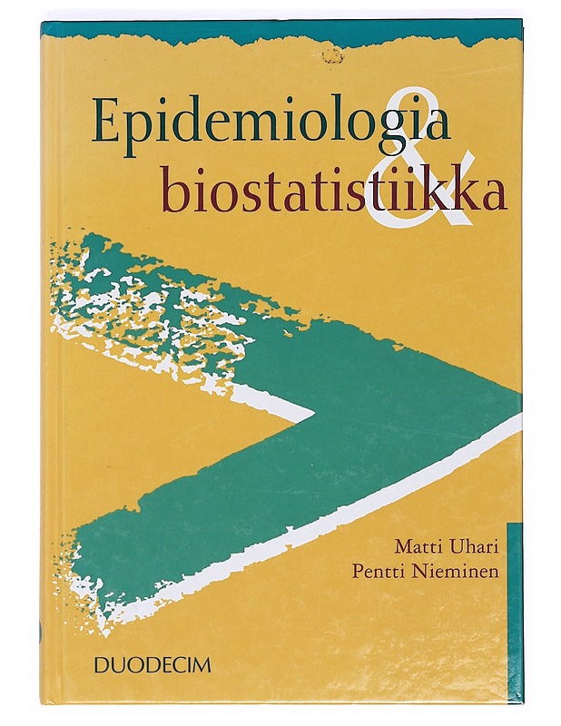 Epidemiologia ja biostatistiikka - Uhari, Matti, Nieminen, Pentti - Tietokirjat ja oppaat - 10105372532 - 0
