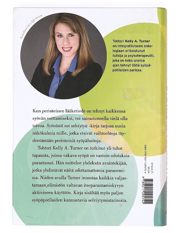 Syövästä voi selviytyä : yhdeksän polkua yllättävään paranemiseen - Turner, Kelly A. - Hyvinvointikirjat - 10105372539 - 1