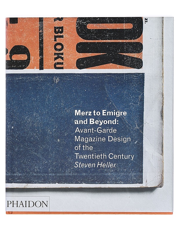 Merz to Emigre and Beyond - Steven Heller - Historiakirjat - 10105372594 - 0