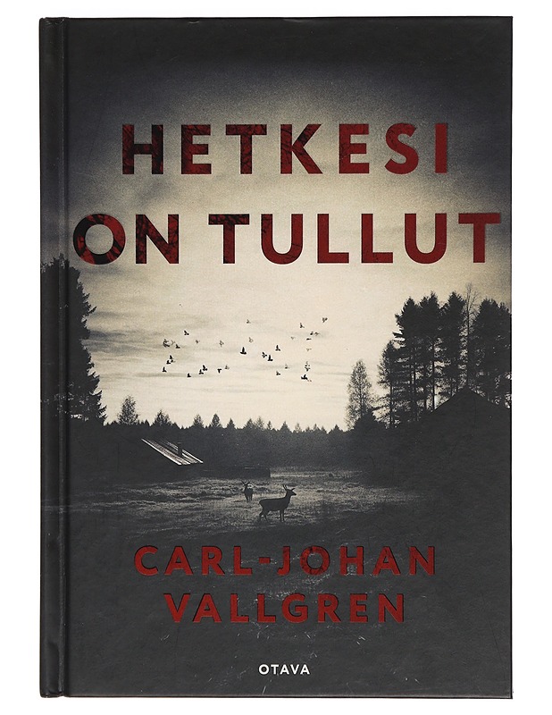 Hetkesi on tullut - Vallgren, Carl-Johan - Jännitys ja dekkarit - 10105372716 - 0