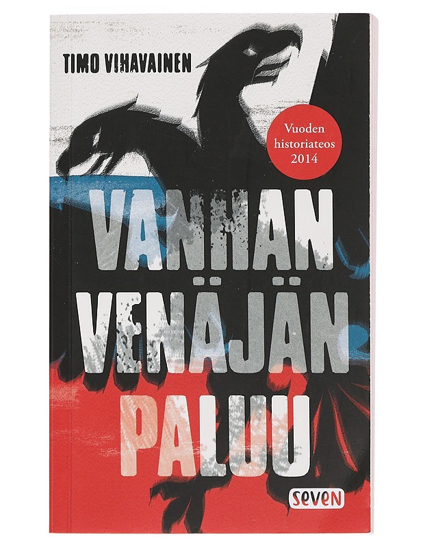 Vanhan Venäjän paluu : esseitä vanhasta ja uudesta historiasta - Timo Vihavainen - Historiakirjat - 10105372735 - 0
