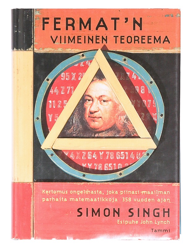 Fermat'n viimeinen teoreema : kertomus ongelmasta, joka piinasi maailman parhaita matemaatikoita 358 vuoden ajan - Singh, Simon - Historiakirjat - 10105372782 - 0