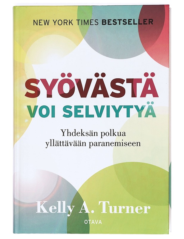 Syövästä voi selviytyä : yhdeksän polkua yllättävään paranemiseen - Turner, Kelly A. - Tietokirjat ja oppaat - 10105372849 - 0