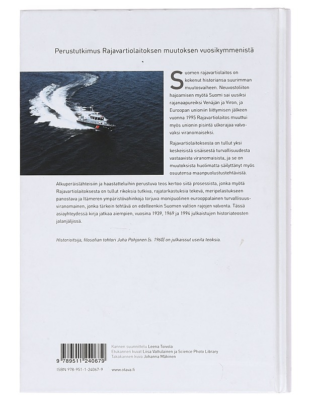 Rajarauhaa Suomen ja Euroopan puolesta : Rajavartiolaitos 1991-2009 - Juha Pohjonen - Tietokirjat ja oppaat - 10105372936 - 1