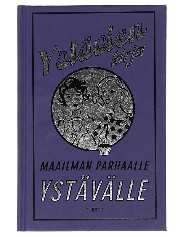 Ystävien kirja : maailman parhaalle ystävälle - Maloney, Alison - Tietokirjat ja oppaat - 10105372943 - 0