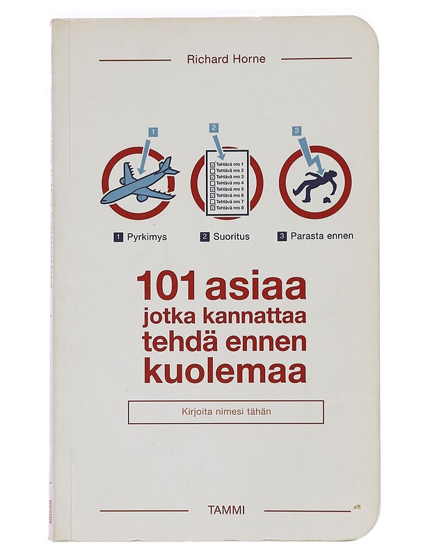 101 asiaa, jotka kannattaa tehdä ennen kuolemaa - Horne, Richard - Kirja lahjaksi - 10105372979 - 0