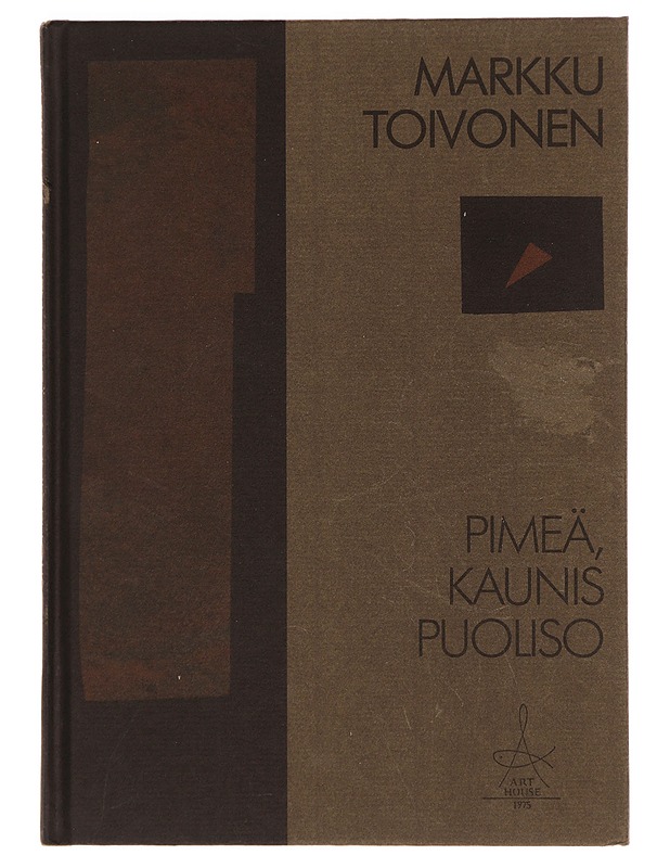 Pimeä, kaunis puoliso - Markku Toivonen - Romaanit ja novellit - 10105373003 - 0