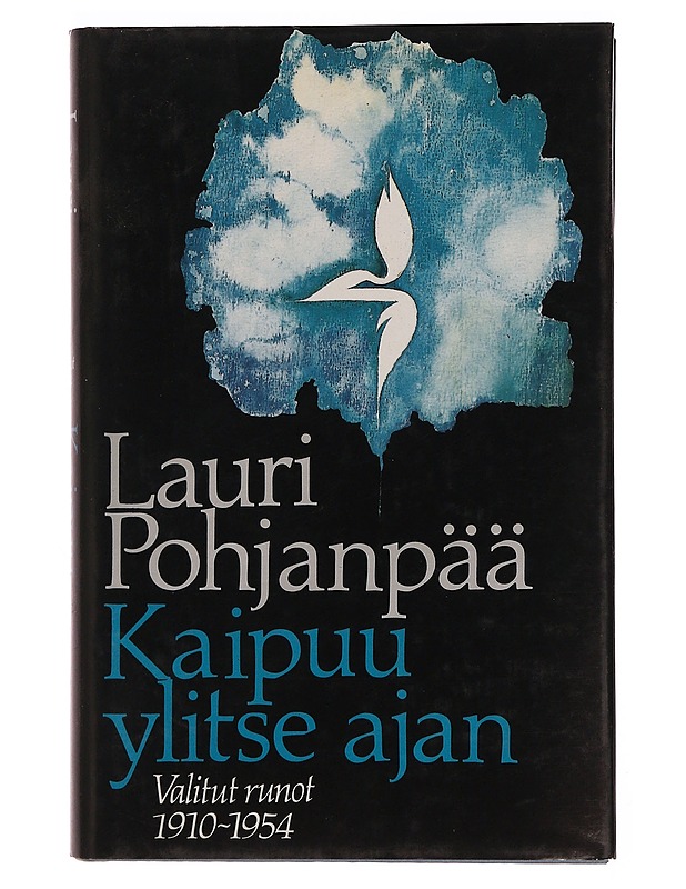 Kaipuu ylitse ajan : valitut runot 1910-1954 - Pohjanpää, Lauri - Romaanit ja novellit - 10105373143 - 0