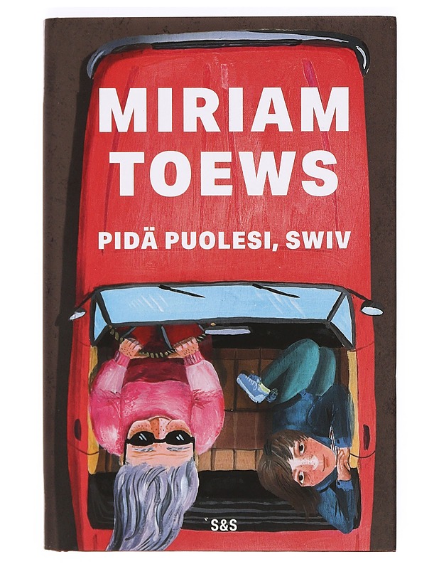 Pidä puolesi, Swiv - Toews, Miriam - Romaanit ja novellit - 10105373303 - 0