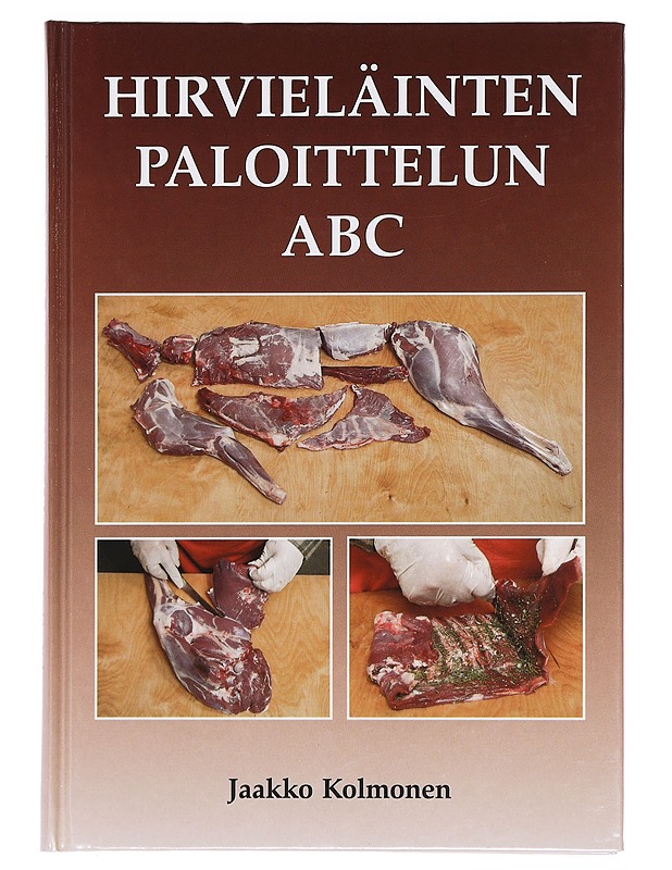Hirvieläinten paloittelun ABC - Jaakko Kolmonen - Harrastekirjat - 10105373314 - 0