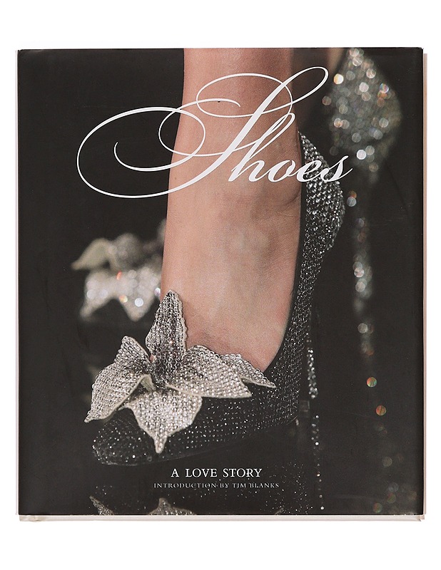 Shoes : A Love Story - Tim Blanks - Tietokirjat ja oppaat - 10105373330 - 0