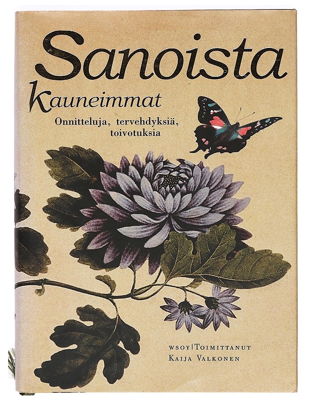 Sanoista kauneimmat : onnitteluja, tervehdyksiä, toivotuksia - Valkonen, Kaija - Kaunokirjallisuus - 10105373396 - 0
