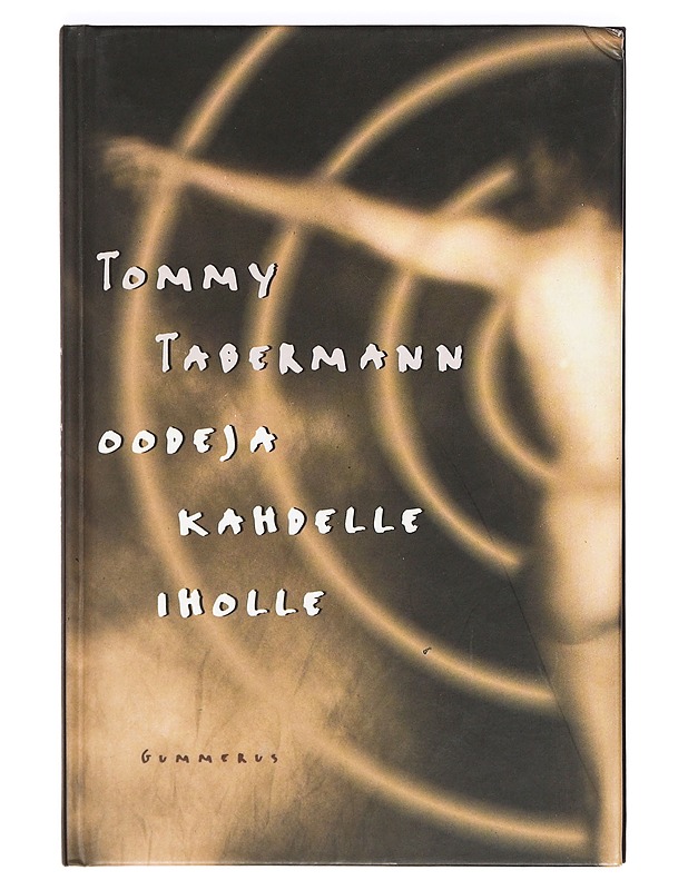 Oodeja kahdelle iholle - Tommy Tabermann - Runot ja näytelmät - 10105373402 - 0