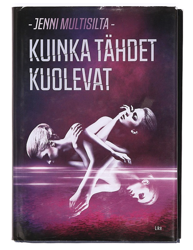 Kuinka tähdet kuolevat - Jenni Multasilta - Jännitys ja dekkarit - 10105373406 - 0