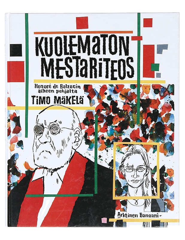 Kuolematon mestariteos : Honoré de Balzacin aiheen pohjalta - Timo Mäkelä - Sarjakuvat - 10105373419 - 0