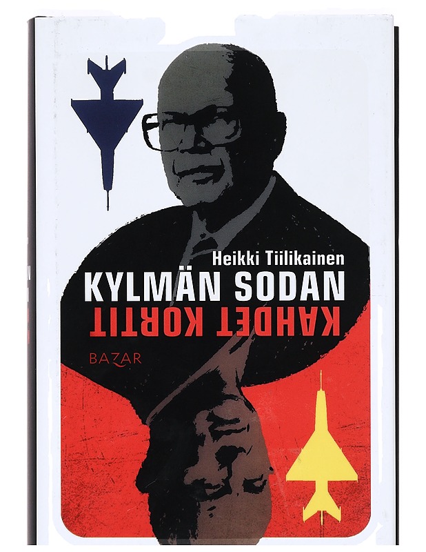 Kylmän sodan kahdet kortit - Heikki Tiilikainen - Historiakirjat - 10105373443 - 0