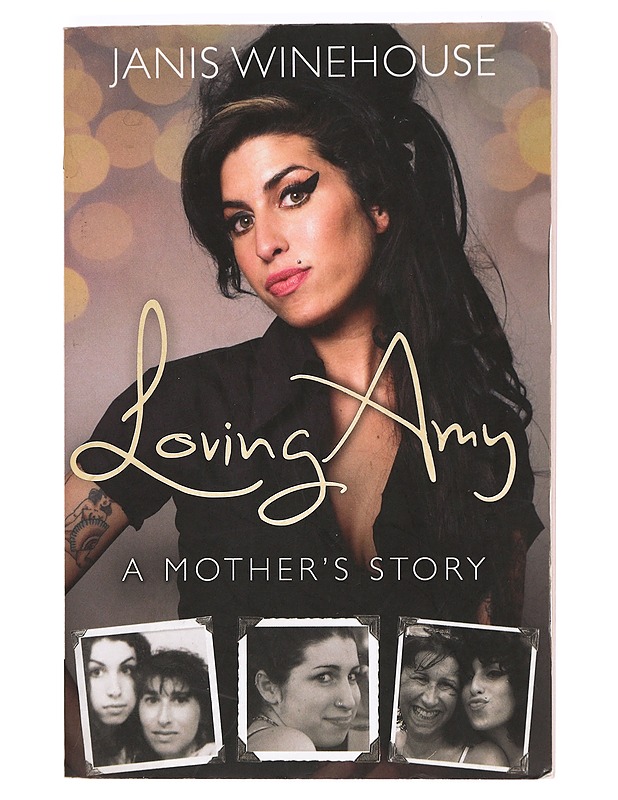 Loving Amy : a mother's story - Janis Winehouse - Elämäkerrat ja muistelmat - 10105373498 - 0