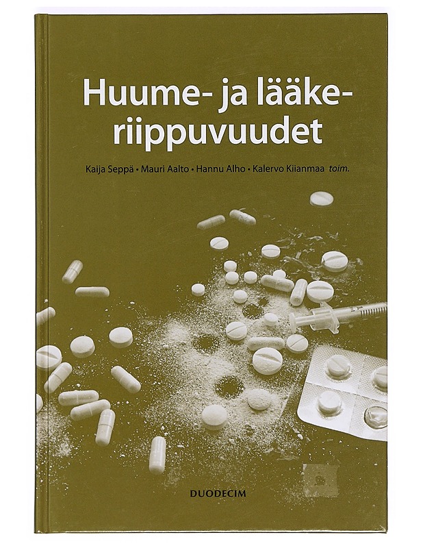 Huume- ja lääkeriippuvuudet - Seppä, Kaija - Historiakirjat - 10105373504 - 0
