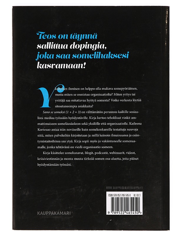 Sano se someksi (1+2=3) : sosiaalisen median suuri laskuoppi - Katleena Kortesuo - Tietokirjat ja oppaat - 10105373577 - 1