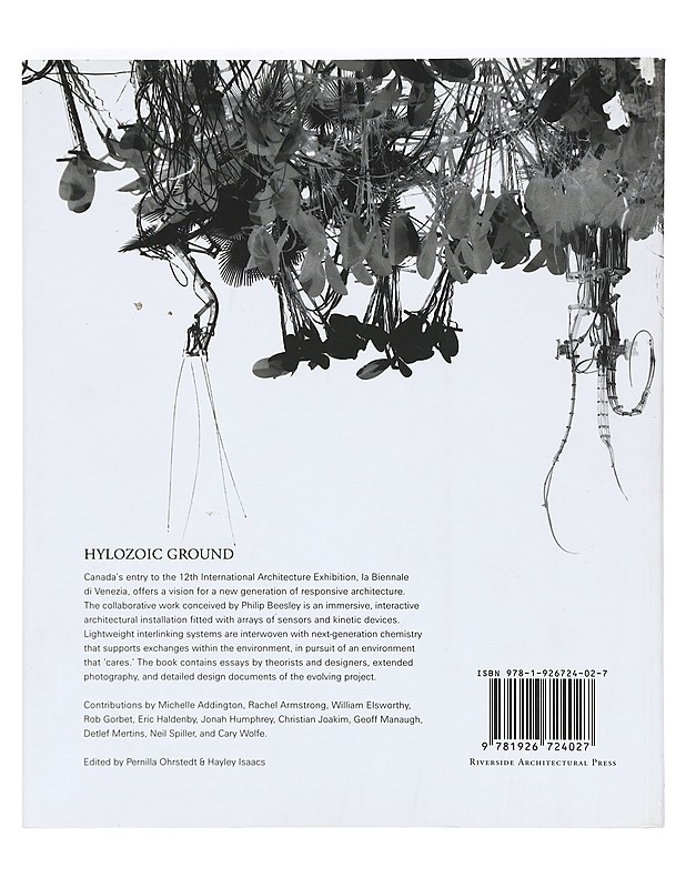Hylozoic Ground: Liminal Responsive Architecture - Beesley, Philip - Tietokirjat ja oppaat - 10105373588 - 1