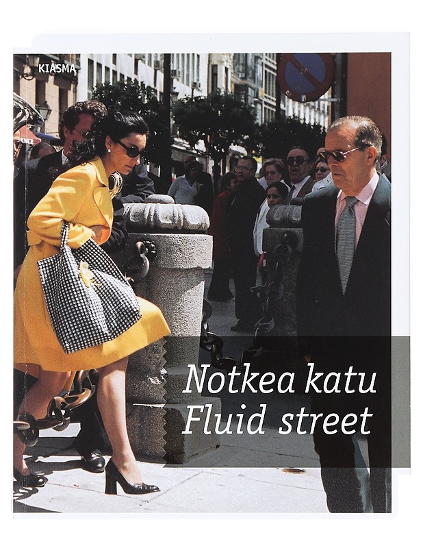 Notkea katu : yksin, yhdessä = Fluid street : alone, together - Jaukkuri, Maaretta - Tietokirjat ja oppaat - 10105373591 - 0