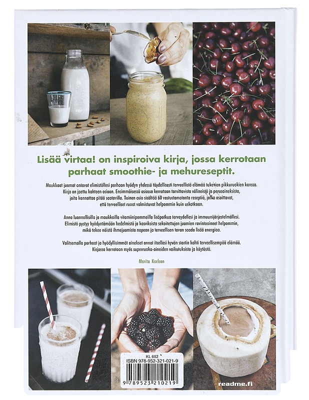 Lisää virtaa! : smoothiet, supermehut ja terveelliset välipalat - Karlson, Marita - Ruokakirjat - 10105373644 - 1