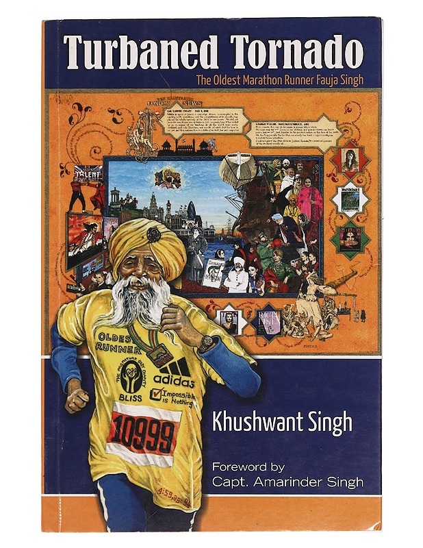Turbaned Tornado: The Oldest Marathon Runner Fauja Singh - Khushwant Singh - Historiakirjat - 10105373815 - 0