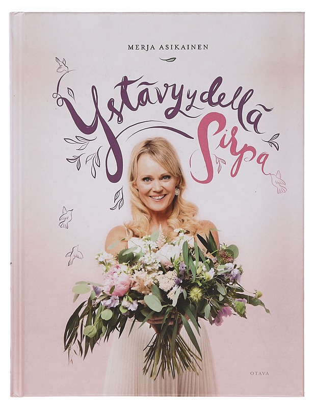 Ystävyydellä Sirpa - Asikainen, Merja - Elämäkerrat ja muistelmat - 10105373923 - 0