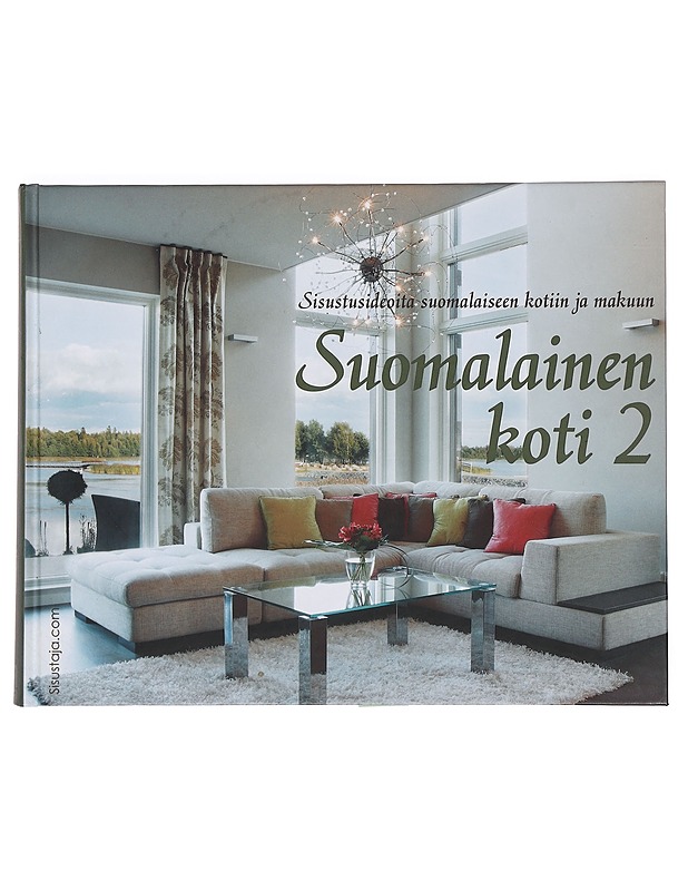Suomalainen koti : sisustusideoita suomalaiseen kotiin ja makuun - Holopainen, Raimo - Sisustuskirjat - 10105374017 - 2