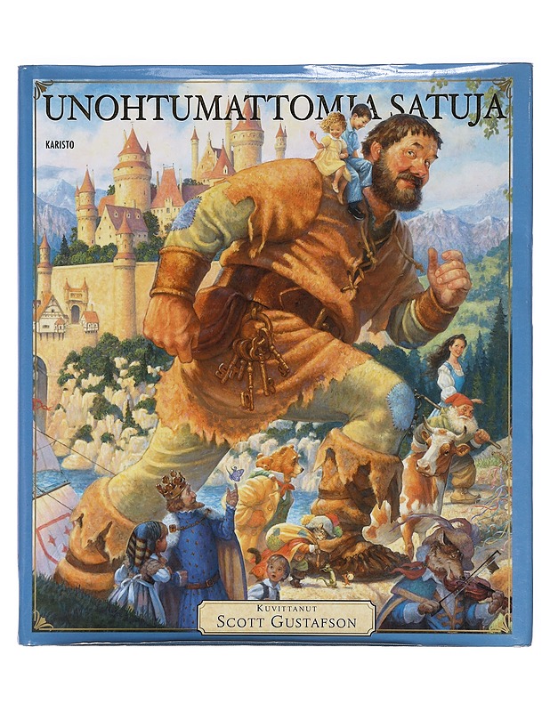 Unohtumattomia satuja - Gustafson, Scott - Lastenkirjat - 10105374026 - 0