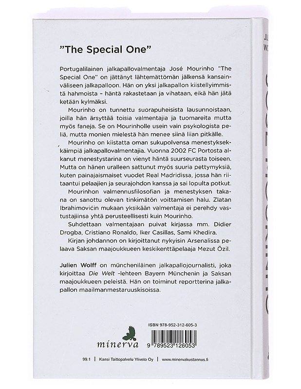 José Mourinho : omassa lajissaan : huippuvalmentajan henkilökuva - Wolff, Julien - Elämäkerrat ja muistelmat - 10105374033 - 1
