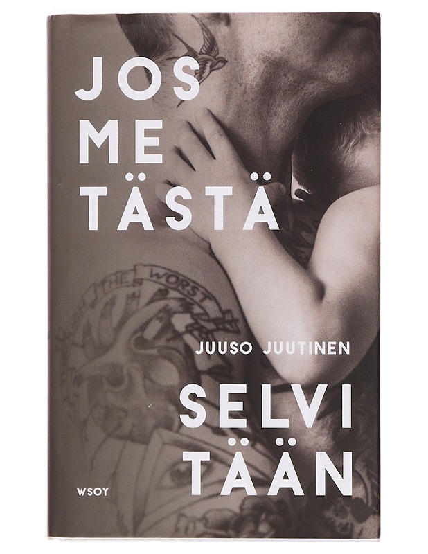 Jos me tästä selvitään - Juuso Juutinen - Elämäkerrat ja muistelmat - 10105374128 - 0