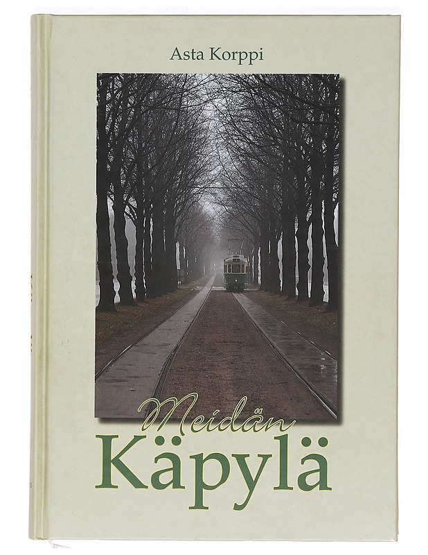 Meidän Käpylä - Korppi, Asta - Historiakirjat - 10105374170 - 0