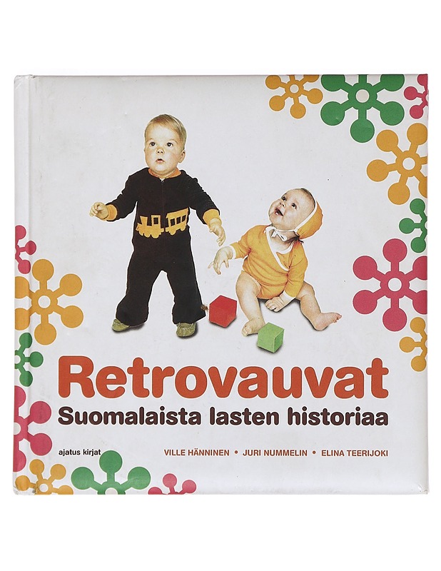 Retrovauvat : suomalaista lasten historiaa - Hänninen, Ville - Lastenkirjat - 10105374212 - 0