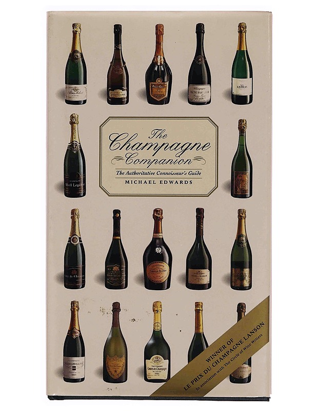 The Champagne Companion : the authoritative connoisseur's guide - Edwards, Michael - Ruokakirjat - 10105374299 - 0