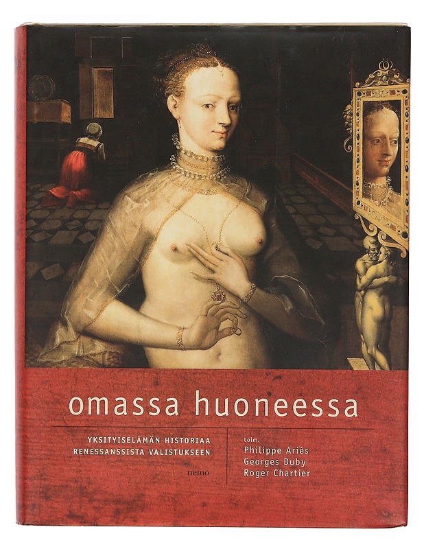 Omassa huoneessa : yksityiselämän historiaa renessanssista valistukseen - Ariés, Philippe - Historiakirjat - 10105374303 - 0