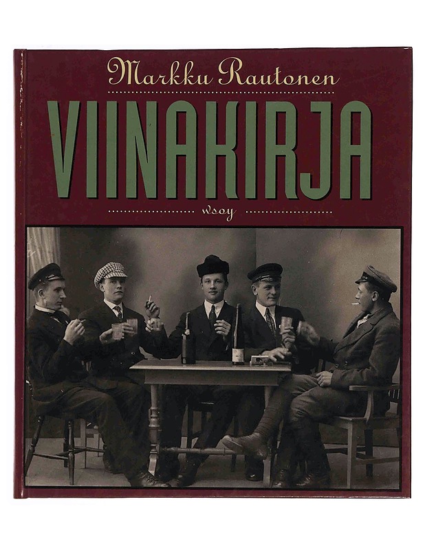 Viinakirja - Markku Rautonen - Ruokakirjat - 10105374342 - 0