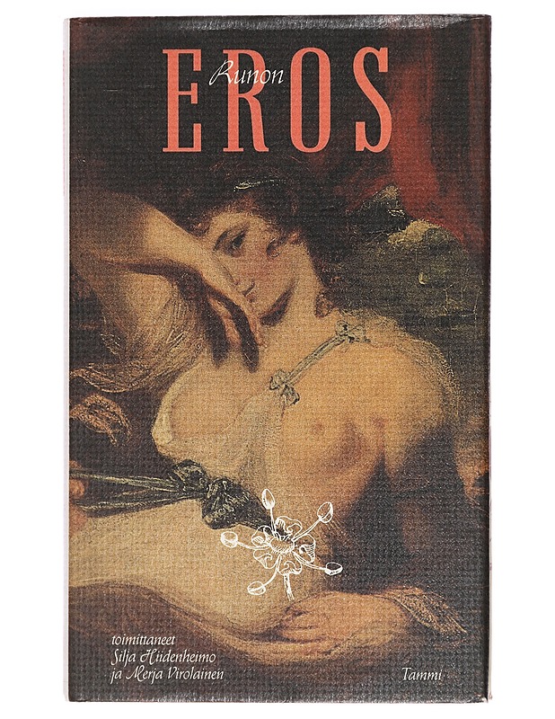 Runon eros : valikoima eroottisia runoja - Hiidenheimo, Silja - Romaanit ja novellit - 10105374350 - 0