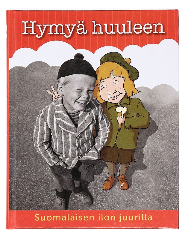 Hymyä huuleen : suomalaisen ilon juurilla - Rasilainen, Reino - Hyvinvointikirjat - 10105374490 - 0