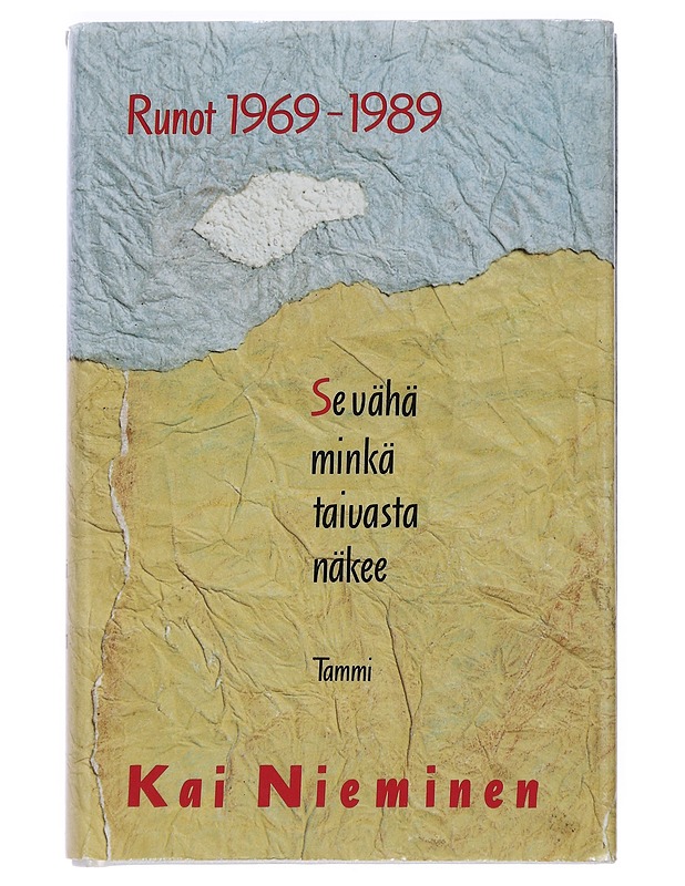 Se vähä minkä taivasta näkee : runot 1969-1989 - Kai Nieminen - Runot ja näytelmät - 10105374526 - 0