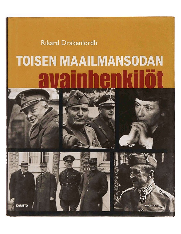 Toisen maailmansodan avainhenkilöt - Drakenlordh, Rikard - Elämäkerrat ja muistelmat - 10105374678 - 0