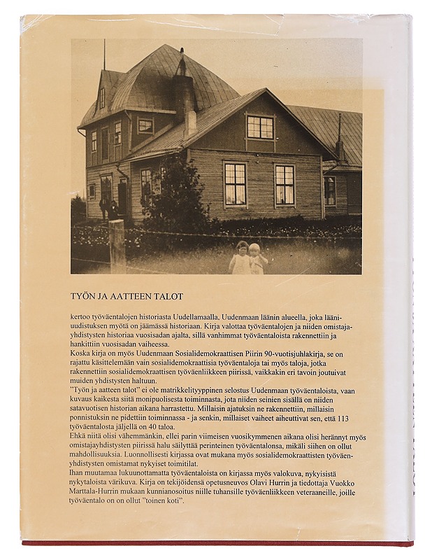 Työn ja aatteen talot : työväentalojen historiaa Uudellamaalla - Hurri, Olavi - Tietokirjat ja oppaat - 10105374683 - 1