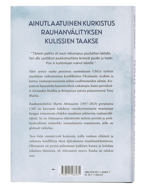 Näin syntyy rauha : Martti Ahtisaaren CMI:n matka suomalaiseksi menestystarinaksi - Merikallio, Katri - Historiakirjat - 10105374851 - 1