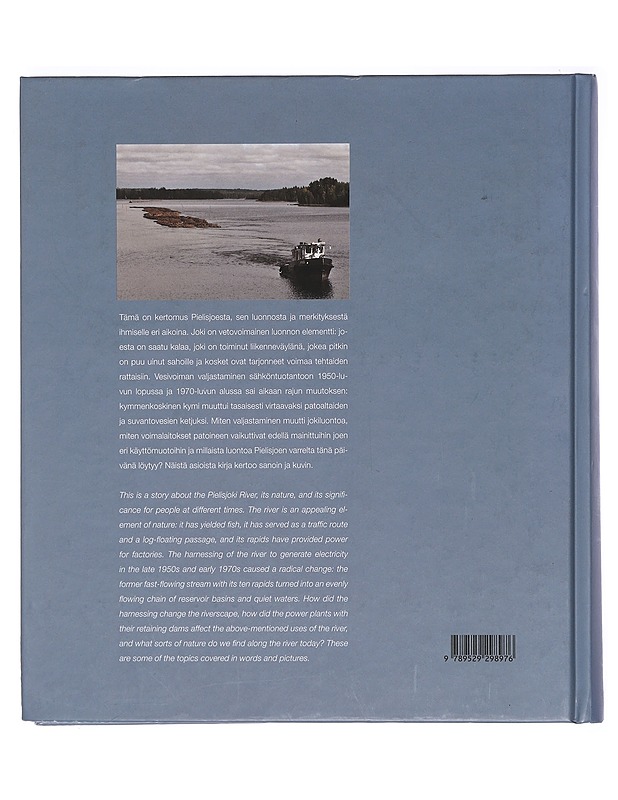 Pielisjoki / elämän virta : a stream of life ; Pielisjoki - Vesajoki, Heikki - Historiakirjat - 10105375022 - 1