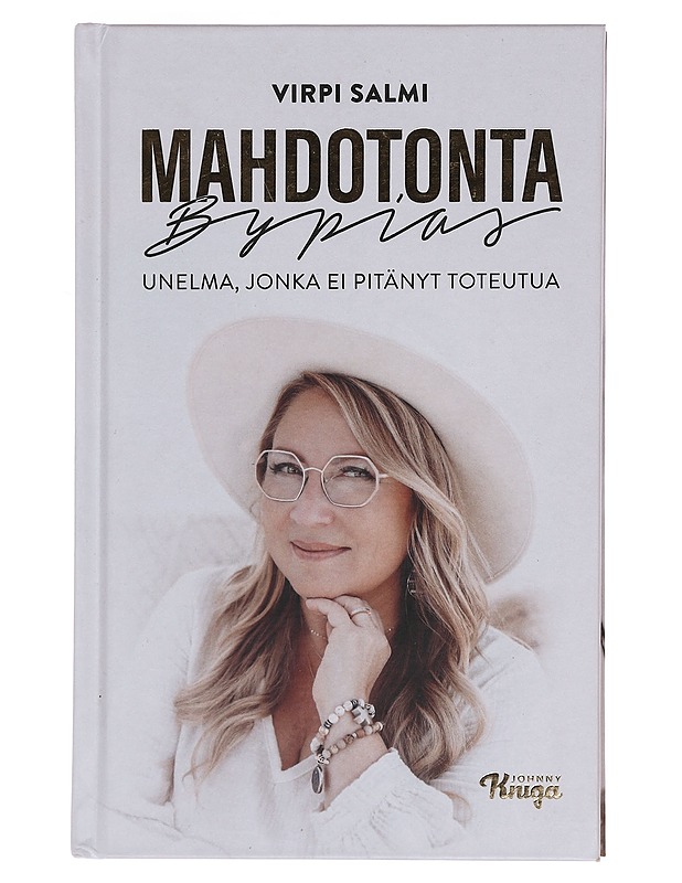 Mahdotonta : Bypias : unelma, jonka ei pitänyt toteutua - Salmi, Virpi - Elämäkerrat ja muistelmat - 10105375122 - 0